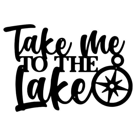 Take me to the Lake Metal Wall Art, Lake House Decor, Beach House Decor, Lake House Gift Wall Art, Black Metal Sign House Warming Gift