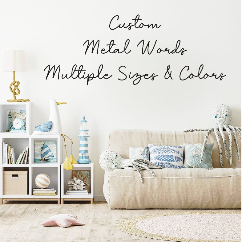 Custom Metal Words / Indoor & Outdoor Metal Words / Custom Cursive Wording / Choose Your Own Words / Custom Metal Script / Metal Wall Art